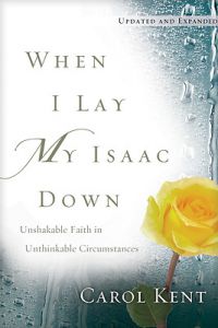 When I Lay My Isaac Down-Updated & Expanded + Jun 9
