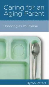 Caring for an Aging Parent: Honoring as You Serve