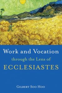 Work and Vocation through the Lens of Ecclesiastes