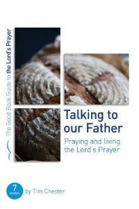 Good Book Guide - Lord's Prayer: Talking to Our Father
