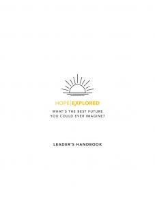 Hope Explored Leaders Handbook - Cru Media Ministry