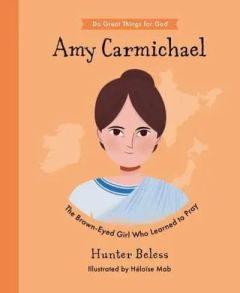 Do Great Things for God-Amy Carmichael  Ages 4-8