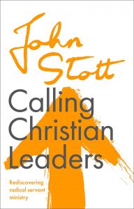 John Stott: Calling Christian Leaders
