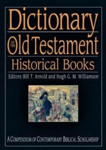 Dictionary of the Old Testament Historical Books 