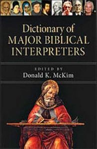 Dictionary Of Major Biblical Interpreters 