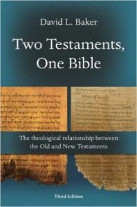 Two Testaments, One Bible (3rd Edition)