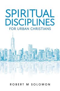 Spiritual Disciplines for Urban Christians D1 (Pre-order)