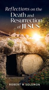 Reflections on the Death and Resurrection of Jesus D1