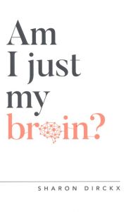 Am I Just My Brain?