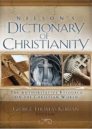 Nelson's Dictionary Of Christianity - Hardcover