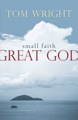 Small Faith, Great God
