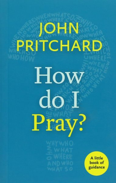 Little Book Of Guidance: How Do I Pray?