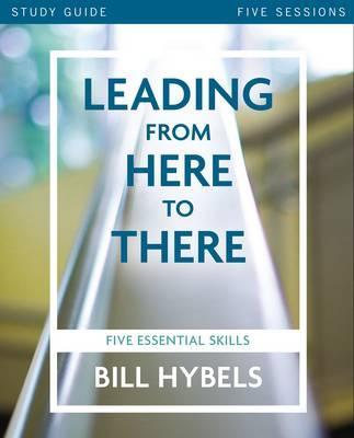 Leading From Here To There - Study Guide