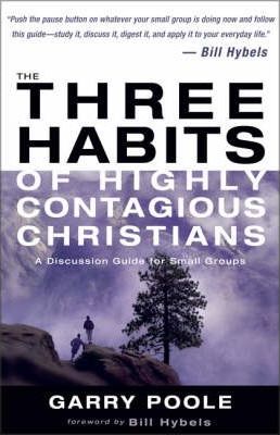 The Three Habits of Highly Contagious Christians