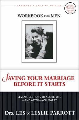 Saving Your Marriage Before It Starts - Workbook for Men