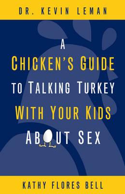 Chicken's Guide To Talking Turkey With Your Kids About Sex, A