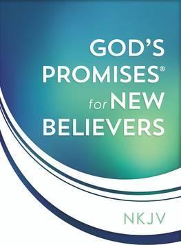 God's Promises for New Believers, NKJV