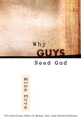 Why Guys Need God