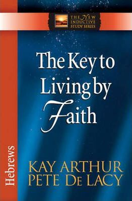 New Inductive Study Sr- Key to Living By Faith