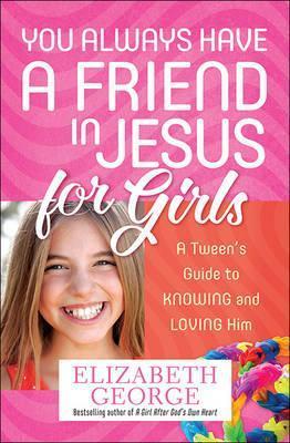 You Always Have a Friend in Jesus for Girls
