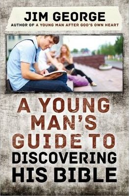 Young Man's Guide to Discovering His Bible, A