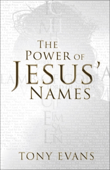 The Power of Jesus’ Names