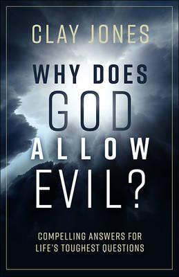 Why Does God Allow Evil?
