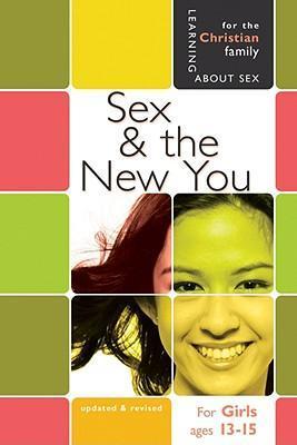 Sex And the New You (For Young Women ages 13-15)