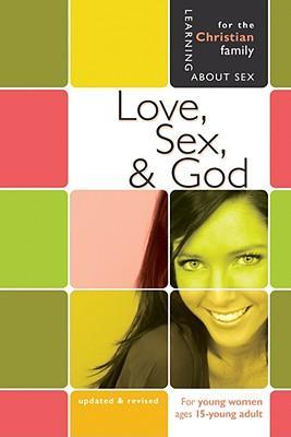Love, Sex and God (For Young Women ages 15 & up)