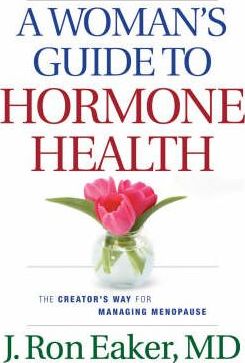 Woman's Guide To Hormone Health, A