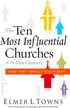The Ten Most Influential Churches of the Past Century