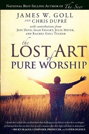 Lost Art Of Pure Worship, The