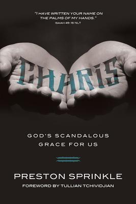 Charis :  God's Scandalous Grace for Us
