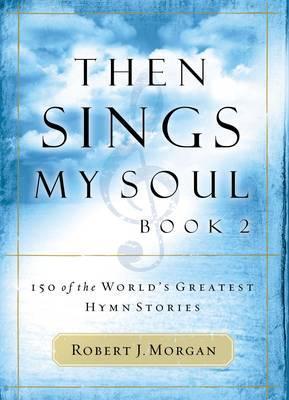 Then Sings My Soul: Book 2