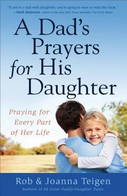 Dad's Prayers for His Daughter, A