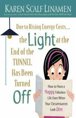 Due to Rising Energy Costs, the Light at the End of the Tunnel Has Been Turned Off