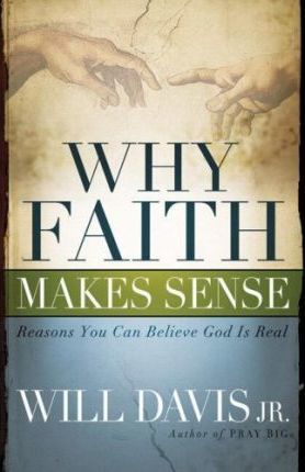 Why Faith Makes Sense?