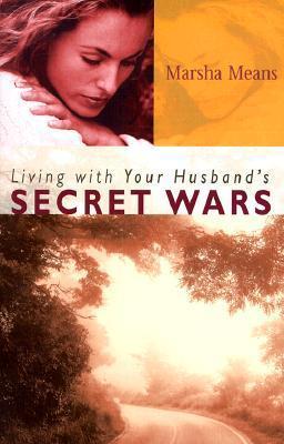 Living With Your Husband's Secret Wars
