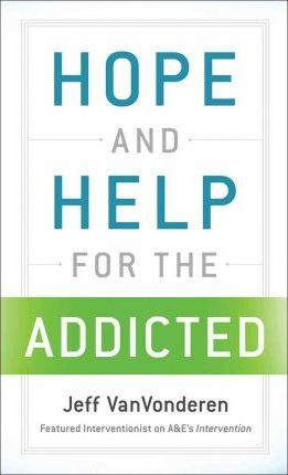 Hope And Help For The Addicted
