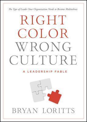 Right Color, Wrong Culture (A Leadership Fable)