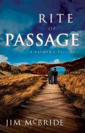 Rite of Passage : A Father's Blessing