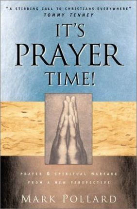 It's Prayer Time! : Prayer and Spiritual Warfare from the African-American Perspective