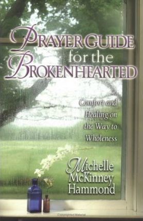 Prayer Guide For The Broken hearted