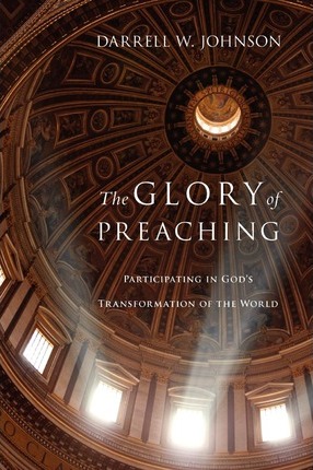 The Glory of Preaching