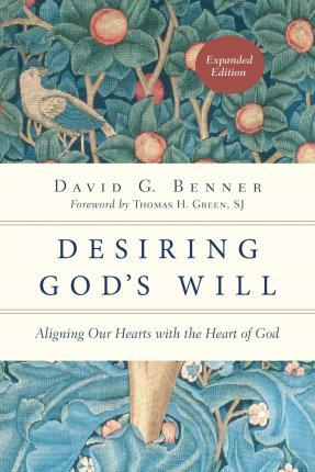 Desiring God's Will-Revised & Updated