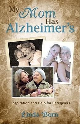 My Mom Has Alzheimer's