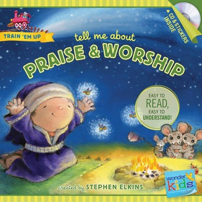 Tell Me about Praise and Worship (with stickers & CD)