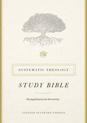 ESV Systematic Theology Study Bible-Hardcover  