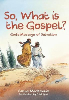 So What is the Gospel?: God's Message of Salvation