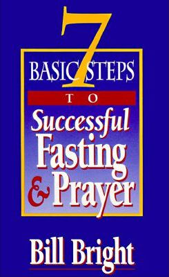 7 Basic Steps To Successful Fasting & Prayer (min. 2)